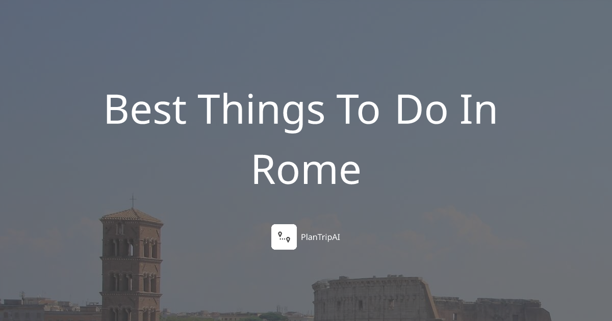 top 10 things to do in rome reddit